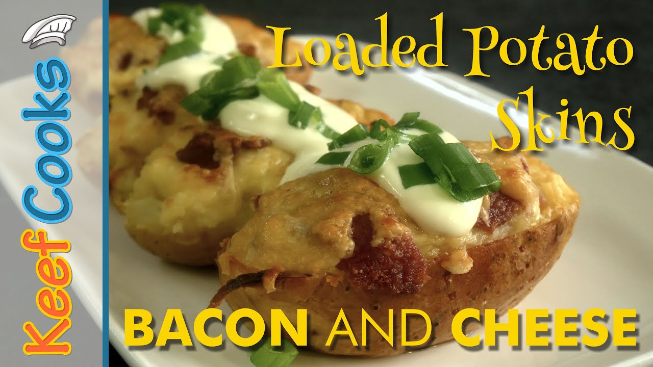 Loaded Potato Skins | Bacon Cheese and Sour Cream Baked Potatoes