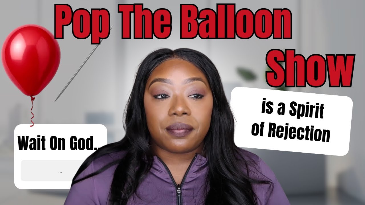 HERE’S WHY YOU NEED TO “WAIT ON GOD” FOR TRUE LOVE  #poptheballoonorfindlove 
