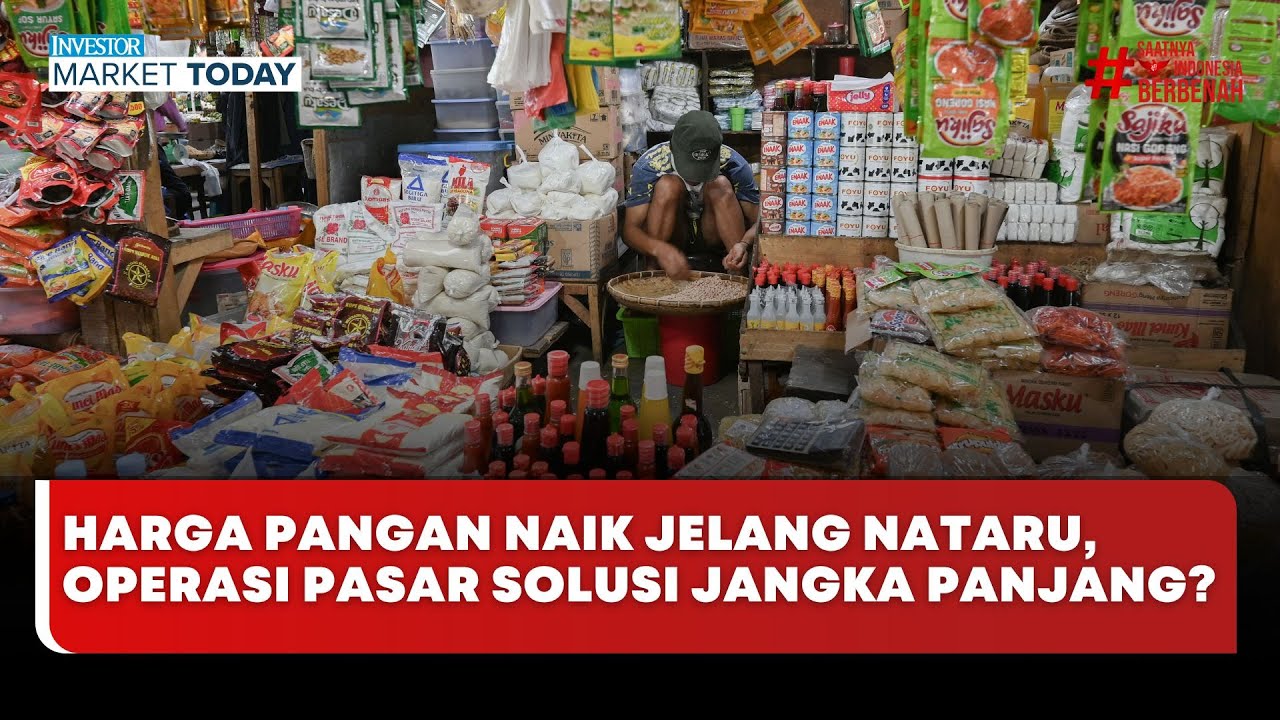 🔴 LIVE | Harga Pangan Naik, Operasi Pasar Solusi Jangka Panjang? - Investor Market Today