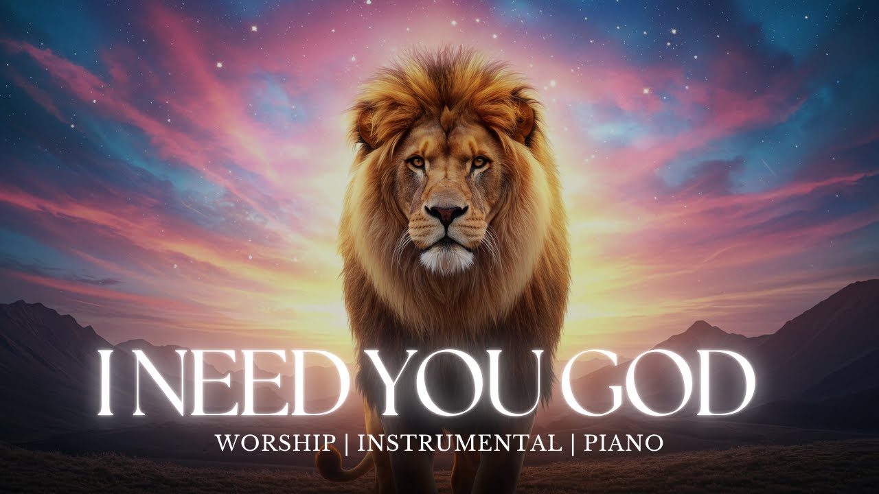 I NEED YOU GOD | Soaking Music for Spiritual Refuge