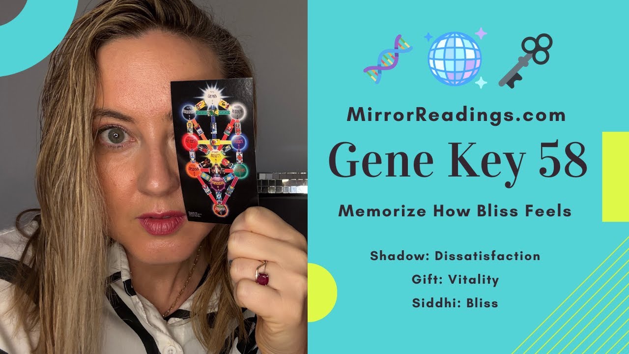 🌈✨ Gene Key 58: Memorize How Bliss Feels, Never Be Dissatisfied | Dissatisfaction → Vitality → Bliss