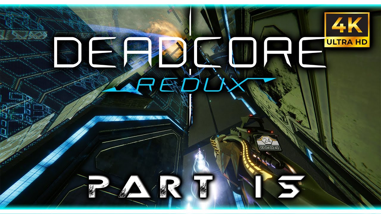 DeadCore Redux -Walkthrough Part 15 [4K 60Fps]