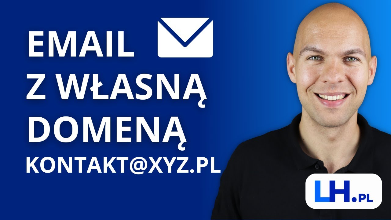 Jak Założyć Email z Własną Domeną? Własna Domena Firmowy Email Hosting LH Poczta