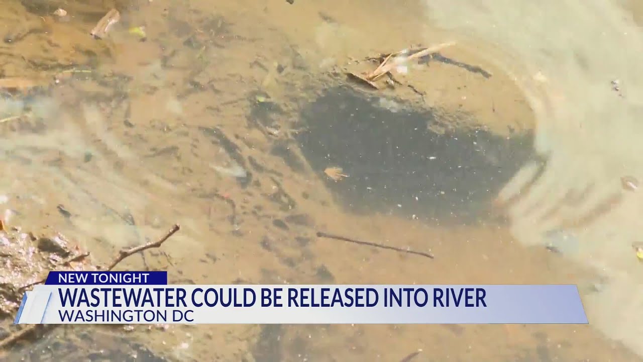 DC Water: Wastewater could be released into Anacostia River due to heavy rain