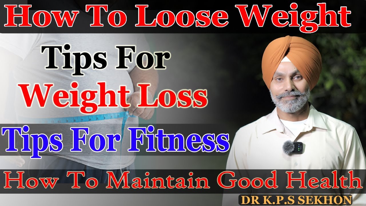 How to loose weight | Tips for weight loss | Tips for fitness | How to maintain good health