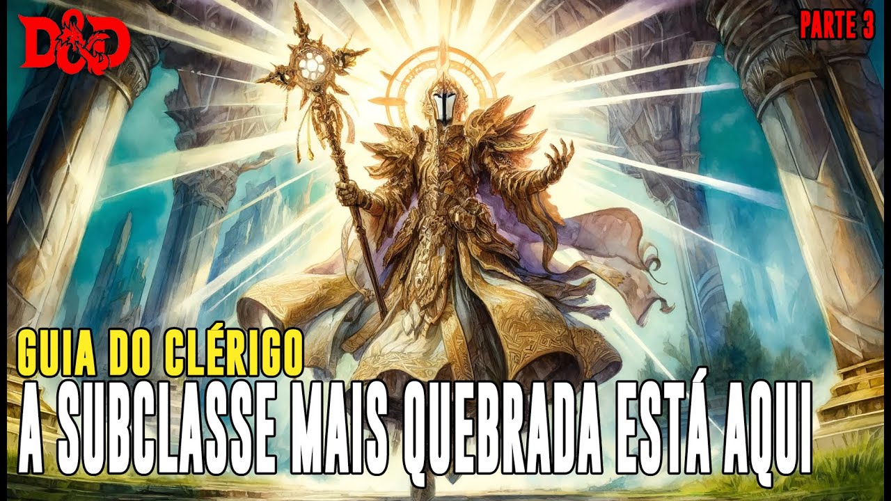 [D&D] Tierlist Subclasses Clérigo Parte 3 - Dicas de RPG #255