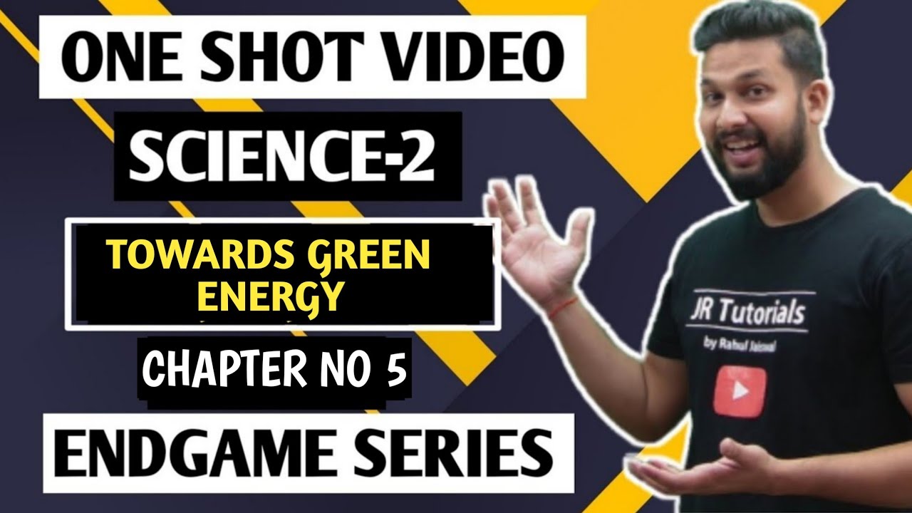 10th Science-2 One Shot Revision Video | Chapter 5 | Towards Green Energy | Endgame Series |