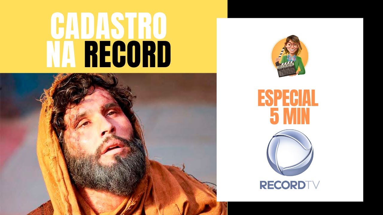 Cadastro de atores na Record TV. Como fazer? (2T. Parte 4)