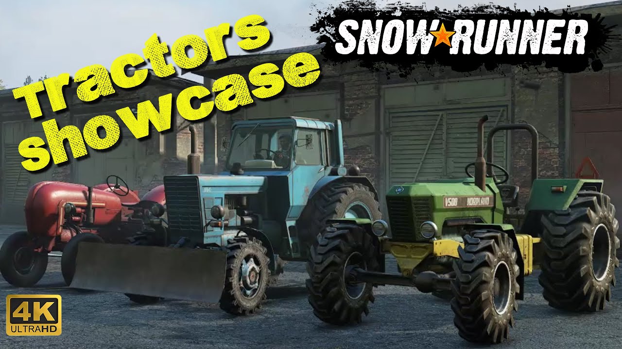 SnowRunner - Tractors Showcase/Mods