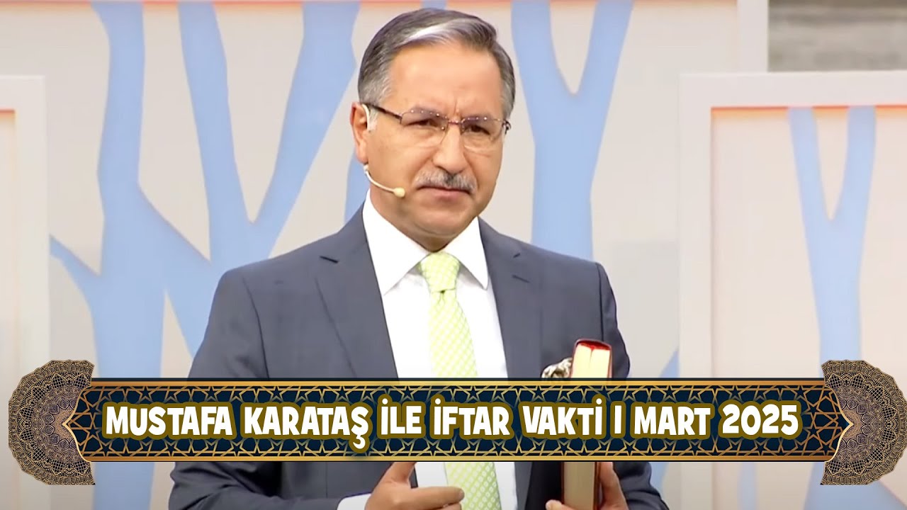 Prof. Dr. Mustafa Karataş ile İftar Vakti 1 Mart 2025 (1.Bölüm)