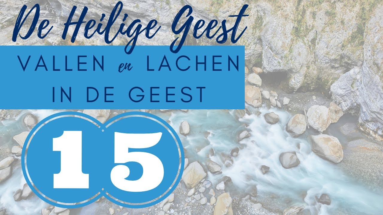 De Heilige Geest (Deel 15) Vallen en lachen ´in de Geest´ of zelfbeheersing?