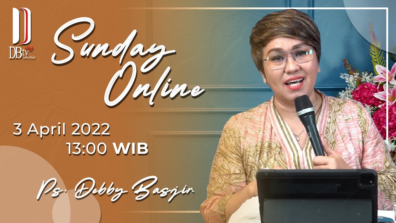 SUNDAY ONLINE  - 3/04/22 - pk.13.00 WIB - DEBBY BASJIR - #sundayonlinedb