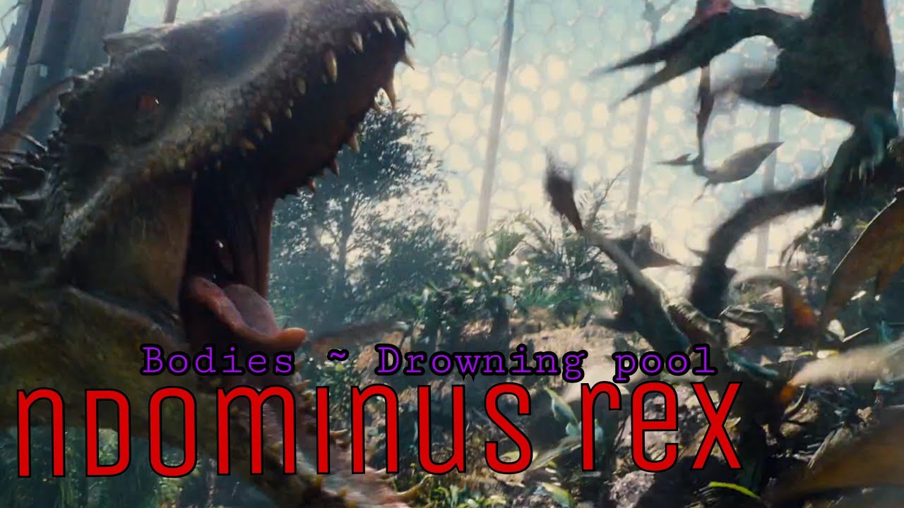 Indominus Rex music video // bodies (drowning pool)
