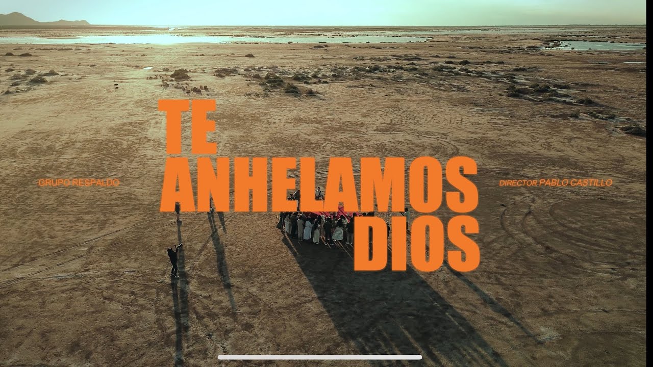 Te Anhelamos Dios - Grupo Respaldo | Adoración l 