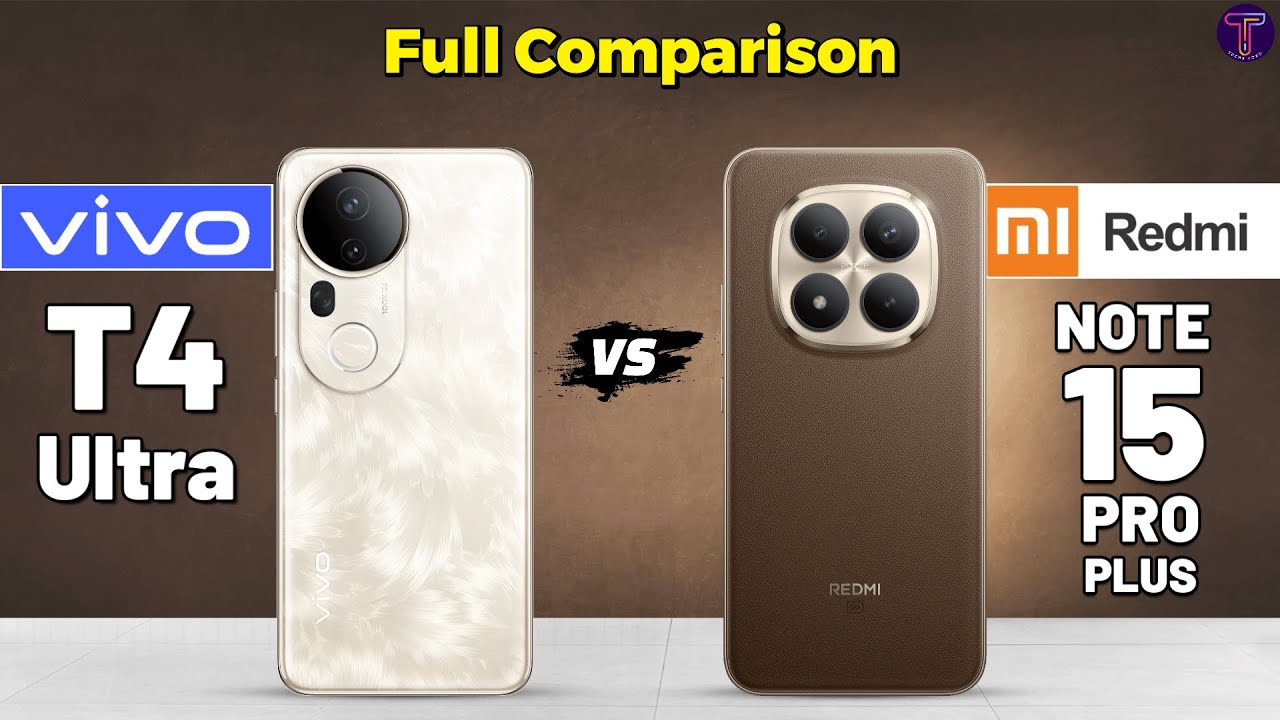 Vivo T4 Ultra vs Redmi Note 15 Pro Plus : Full Comparison 🤔❓