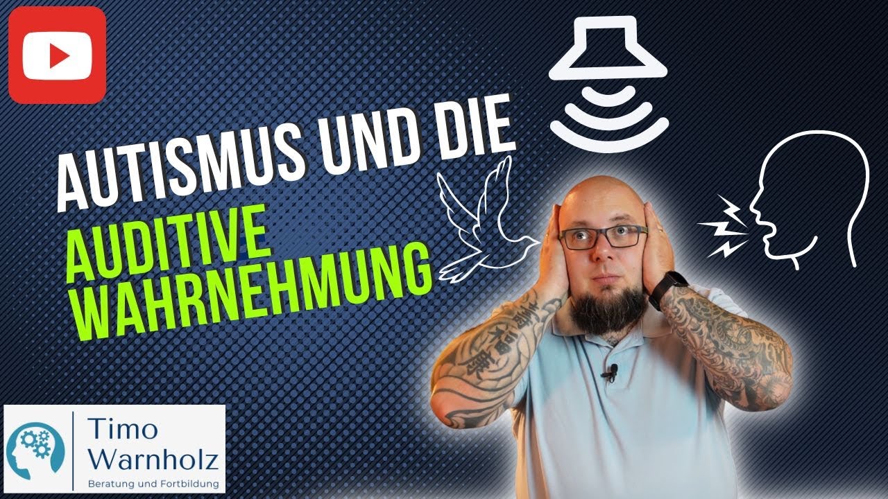 Autismus und die auditive Wahrnehmung