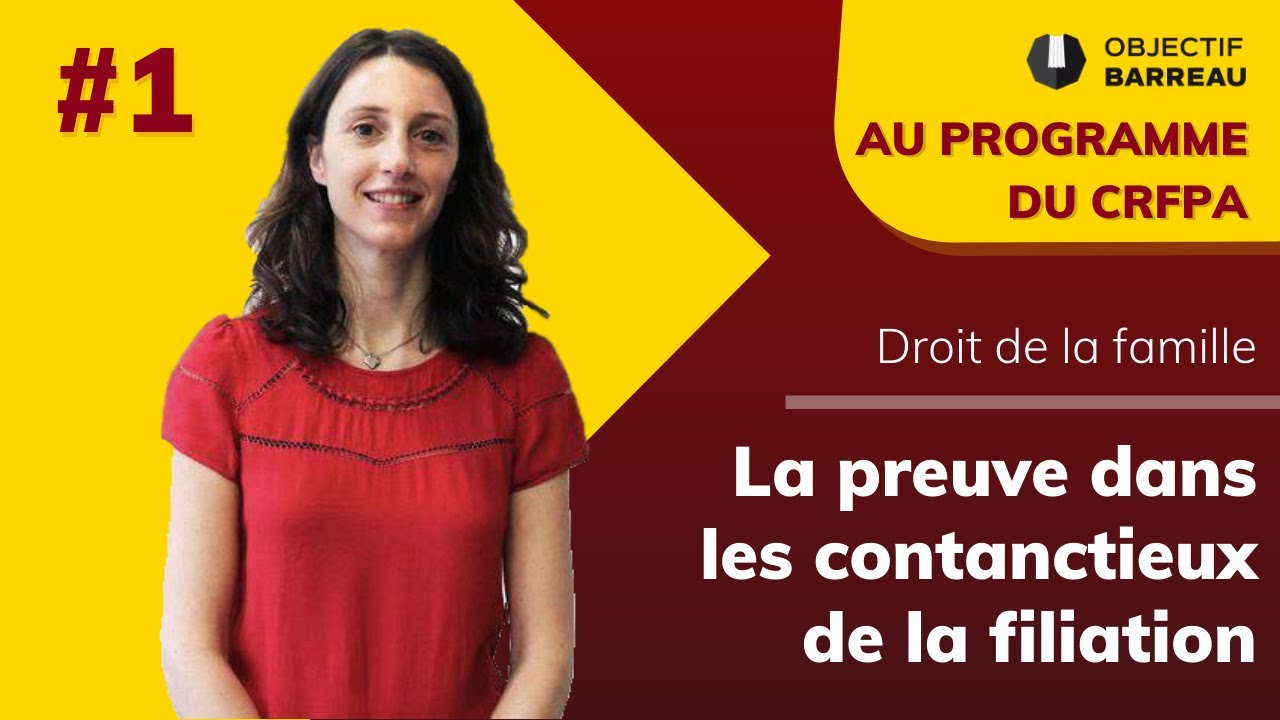 Droit de la famille - #1 La preuve dans le contentieux de la filiation
