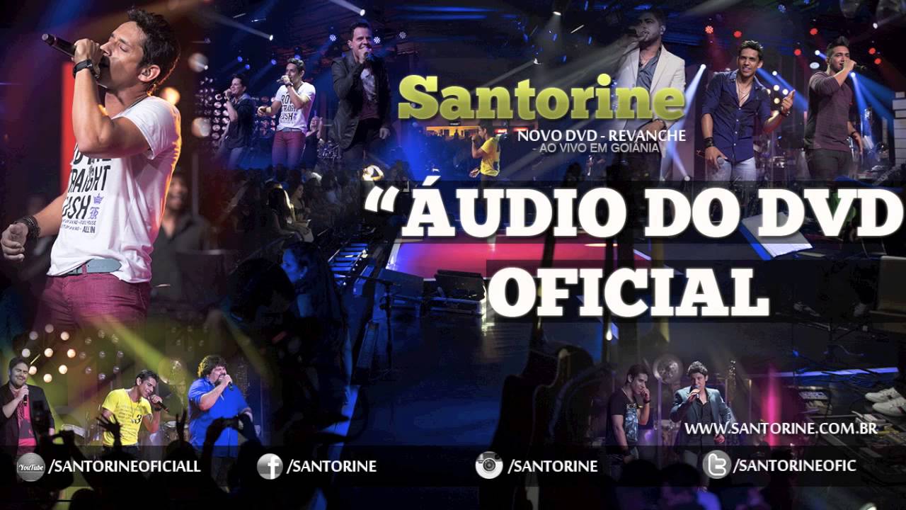 Santorine - Áudio DVD 2014 Ao Vivo em Goiânia [OFICIAL HD]