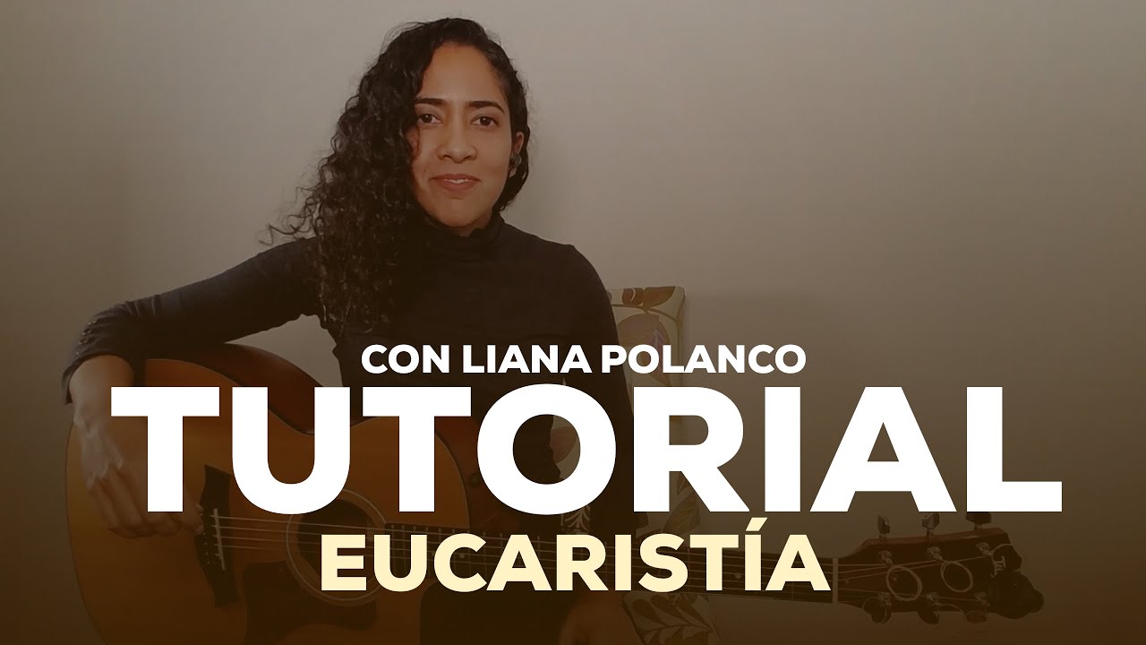 Tutorial de Guitarra de Eucaristía de Kairy Marquez (Canto Religioso Alabanza Misa Música Católica)