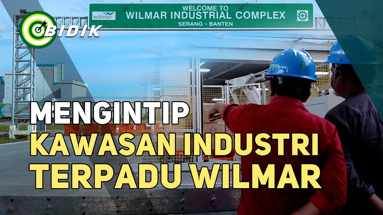 Mengintip Kawasan Industri Terpadu Wilmar