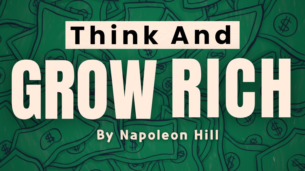Think & Grow Rich (All Chapters in 31 Minutes) - Napoleon Hill