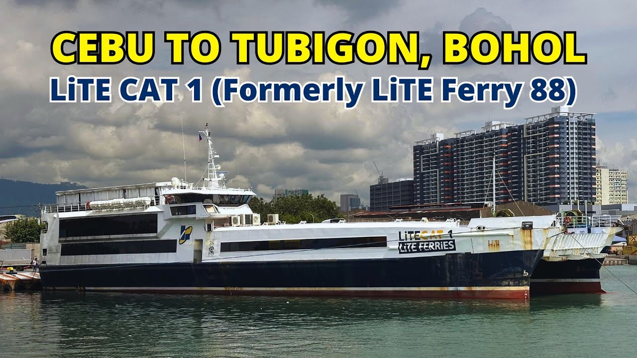 Cebu to Tubigon, Bohol via RoRo Ferry | Lite Cat 1 of Lite Ferries