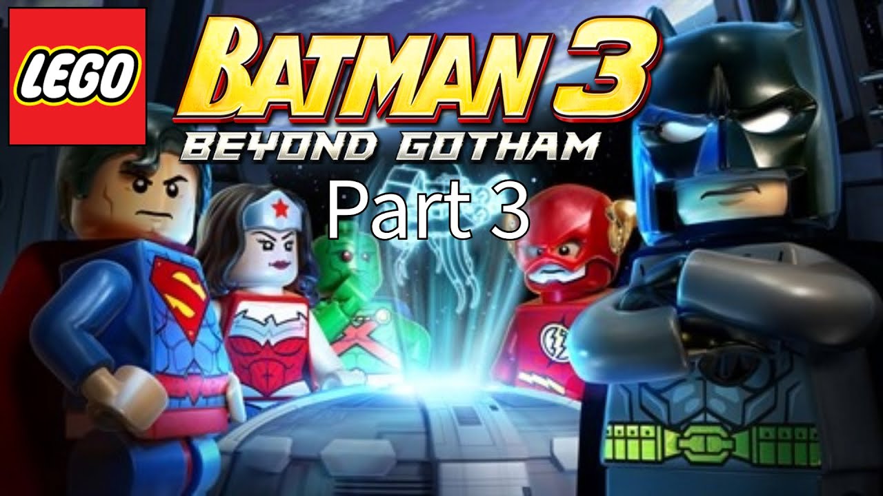 Lego Batman 3: Beyond Gotham Let's Play part 3