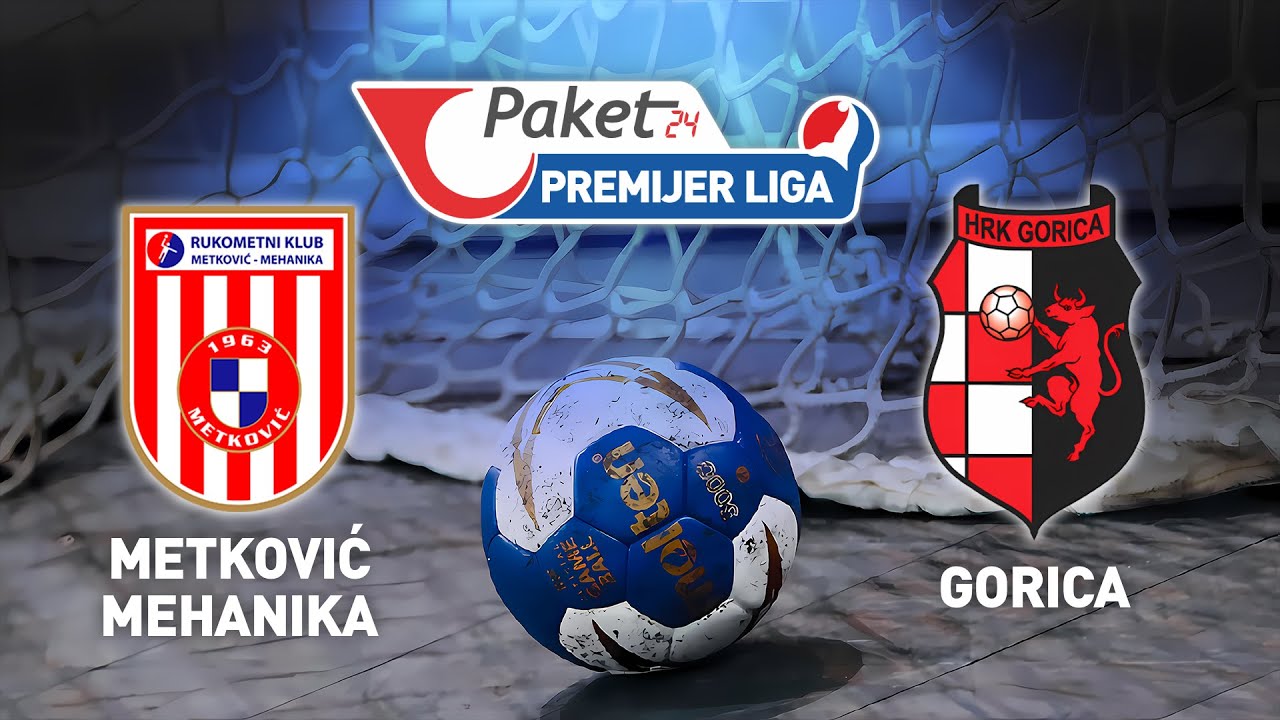 Metković-Mehanika vs Gorica | 8. kolo | Paket24 Premijer liga (Liga za ostanak)
