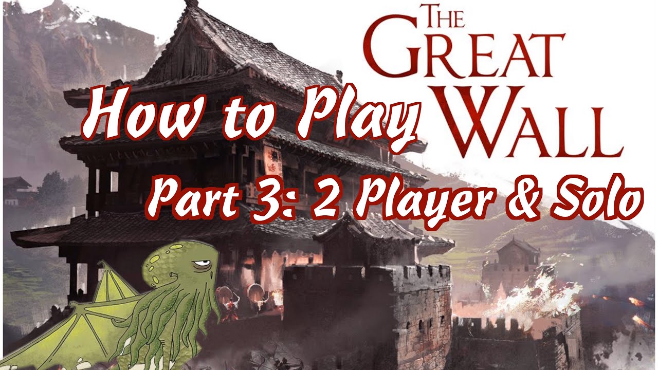 How to Play The Great Wall - Part 3: 2 Player & Solo Gameplay