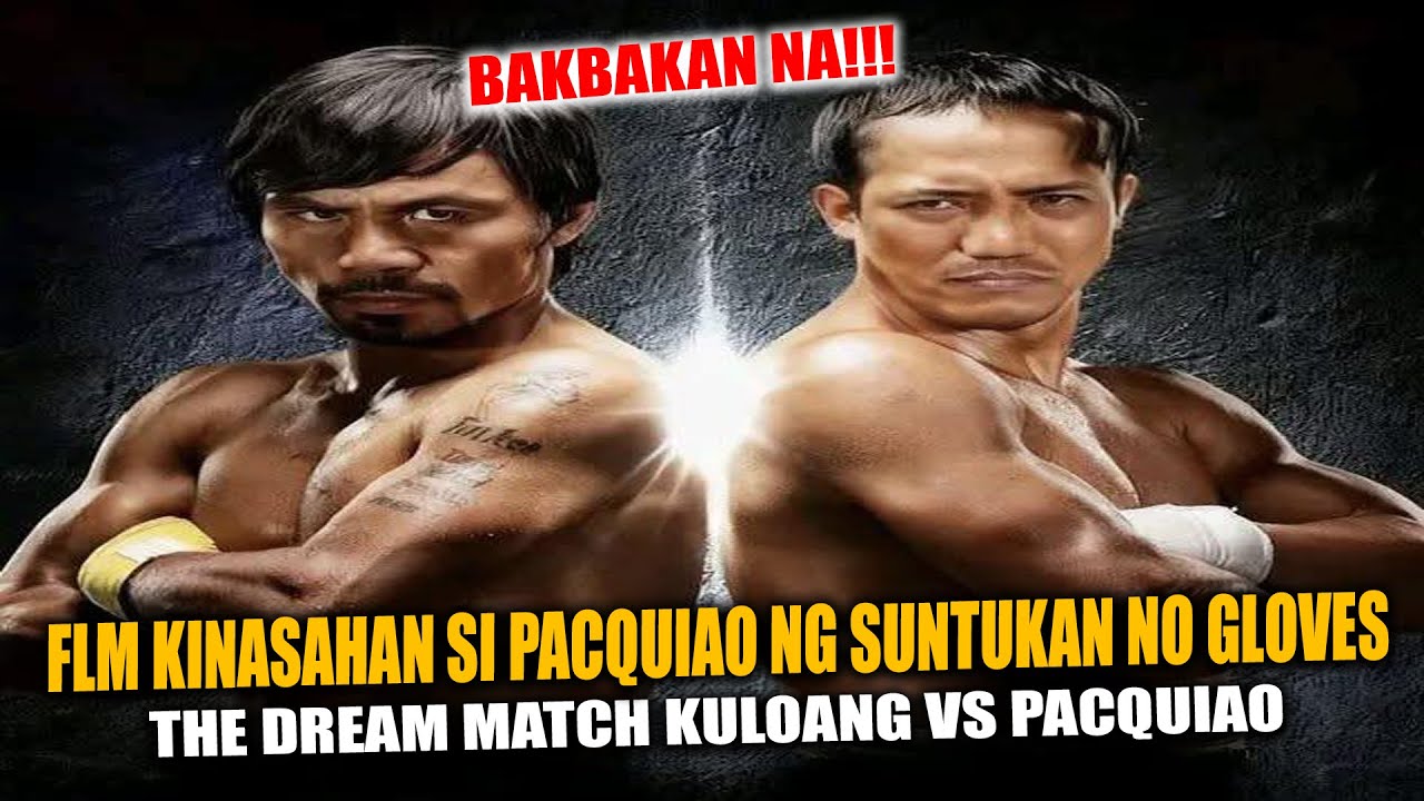 FLM KINASAHAN SI PACQUIAO NG NO GLOVES (THE DREAM MATCH)