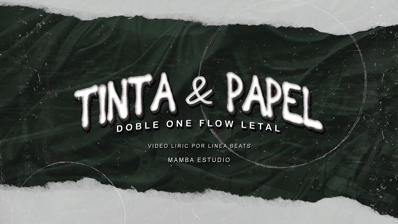 02. TINTA & PAPEL - Doble ONE //Video Lyric// #tintaypapel ✒️📋
