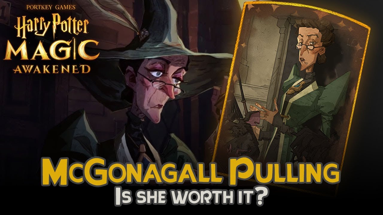 Harry Potter Magic Awakened Is McGonagall worth to pulling? [New card review]