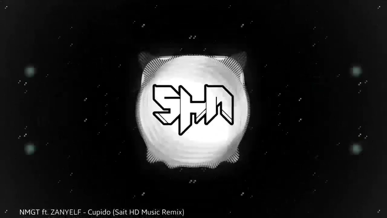 [Glitch Hop / 110BPM] NMGT ft. ZANYELF - Cupido (Sait HD Music Remix)