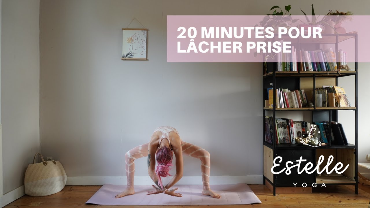 20 MINUTES DE YOGA POUR LACHER PRISE