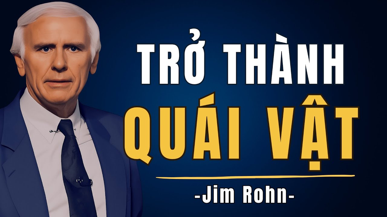 KỶ LUẬT ĐỦ LÂU – BẠN SẼ KHÔNG CÒN BỊ NGĂN CẢN | Jim Rohn