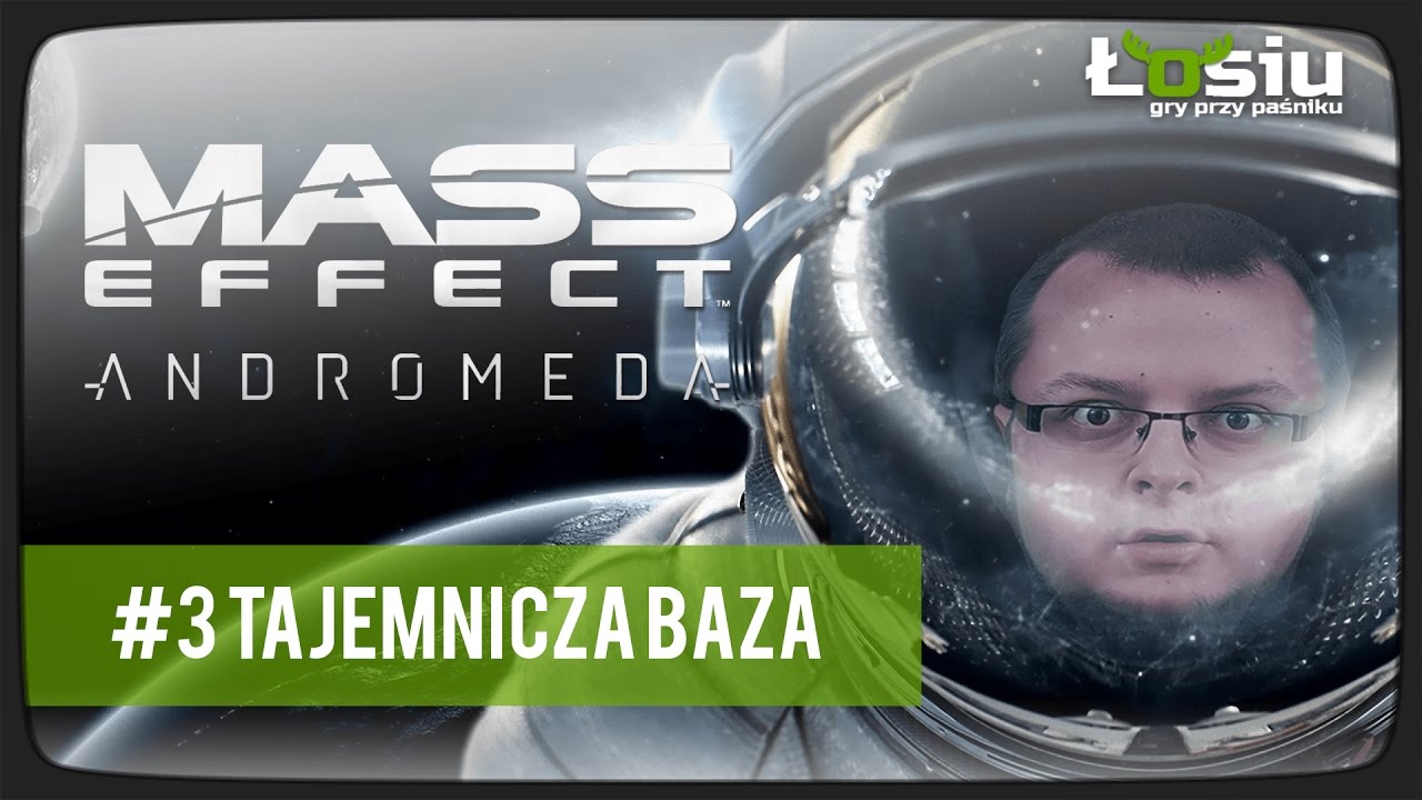 Mass Effect: Andromeda #3: Tajemnicza baza
