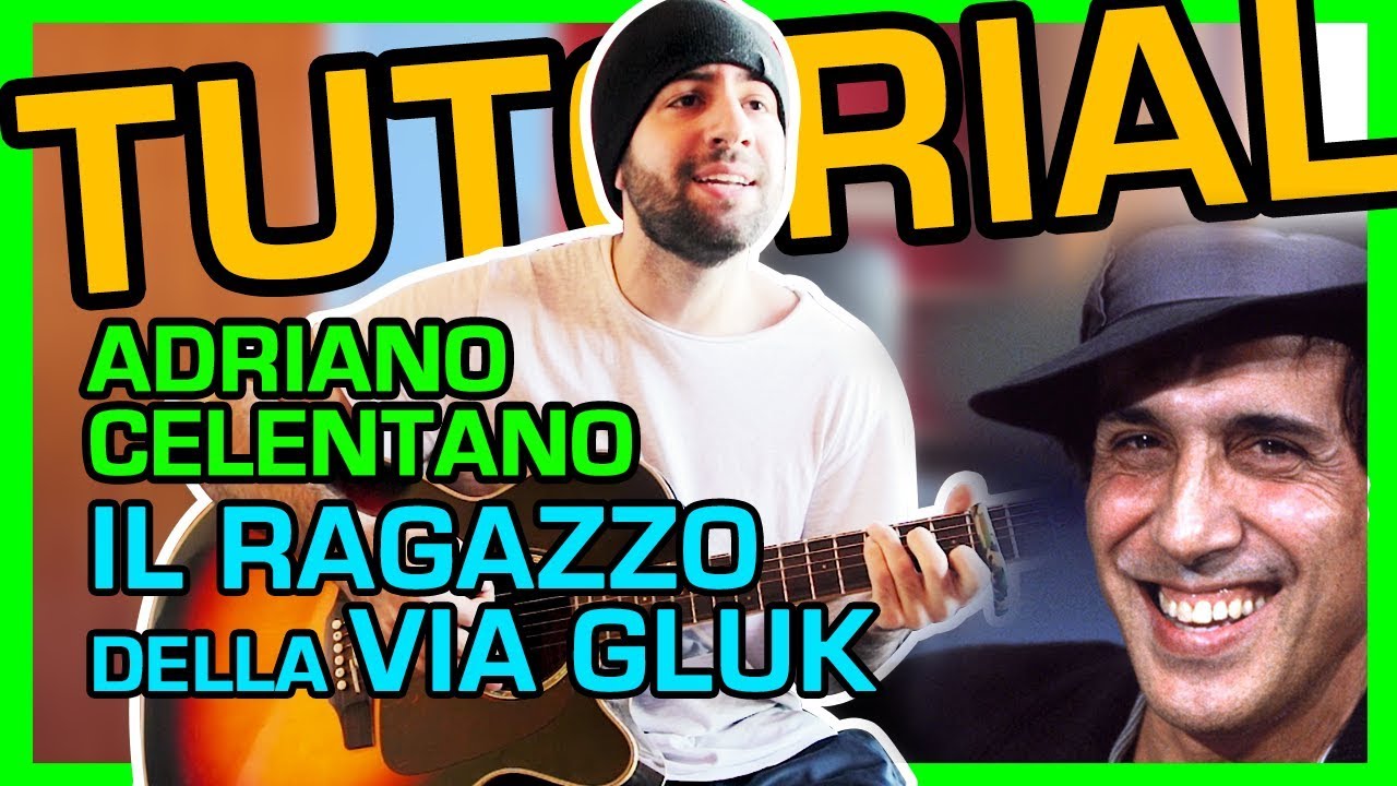 TUTORIAL CHITARRA: Il Ragazzo della via Gluk - Adriano Celentano