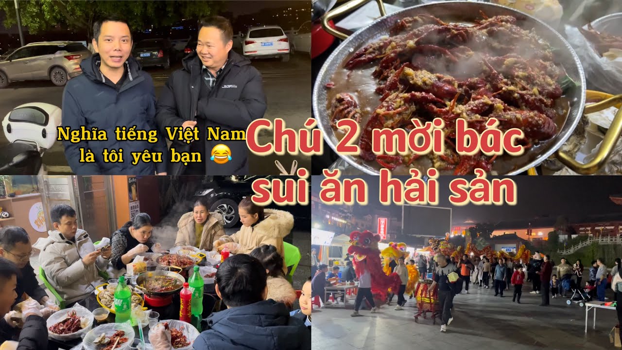 Em chồng thấy BÁC SUI ĂN UỐNG KHÔNG QUEN nên mời bác sui ĂN HẢI SẢN ĐỔI KHẨU VỊ.Cuộc sống Trung Quốc