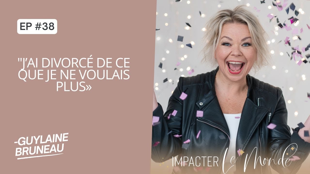 Divorcer de soi pour mieux s'aimer avec Guylaine Bruneau.
