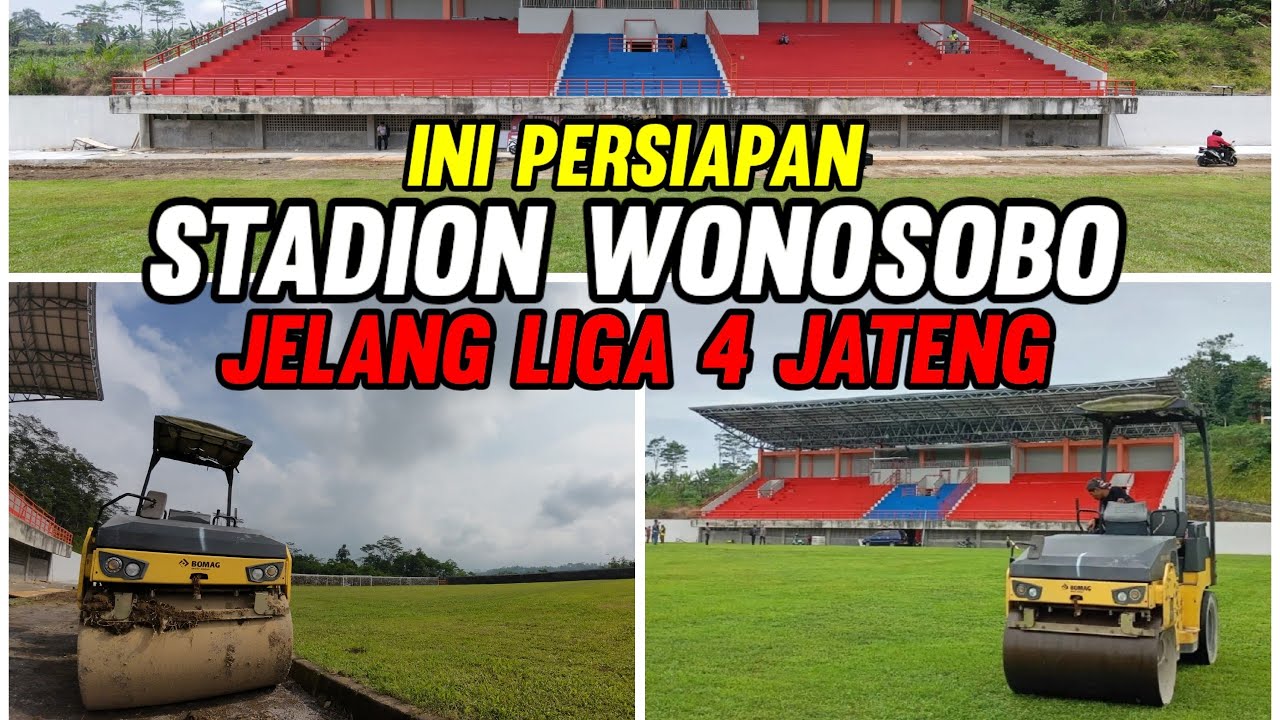 INI PERSIAPAN STADION WONOSOBO JELANG LAGA LIGA 4 JAWA TENGAH