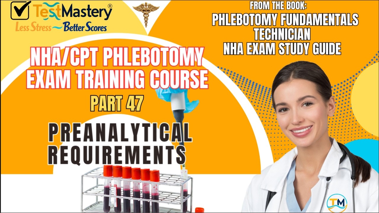 Part 47: Preanalytical requirements