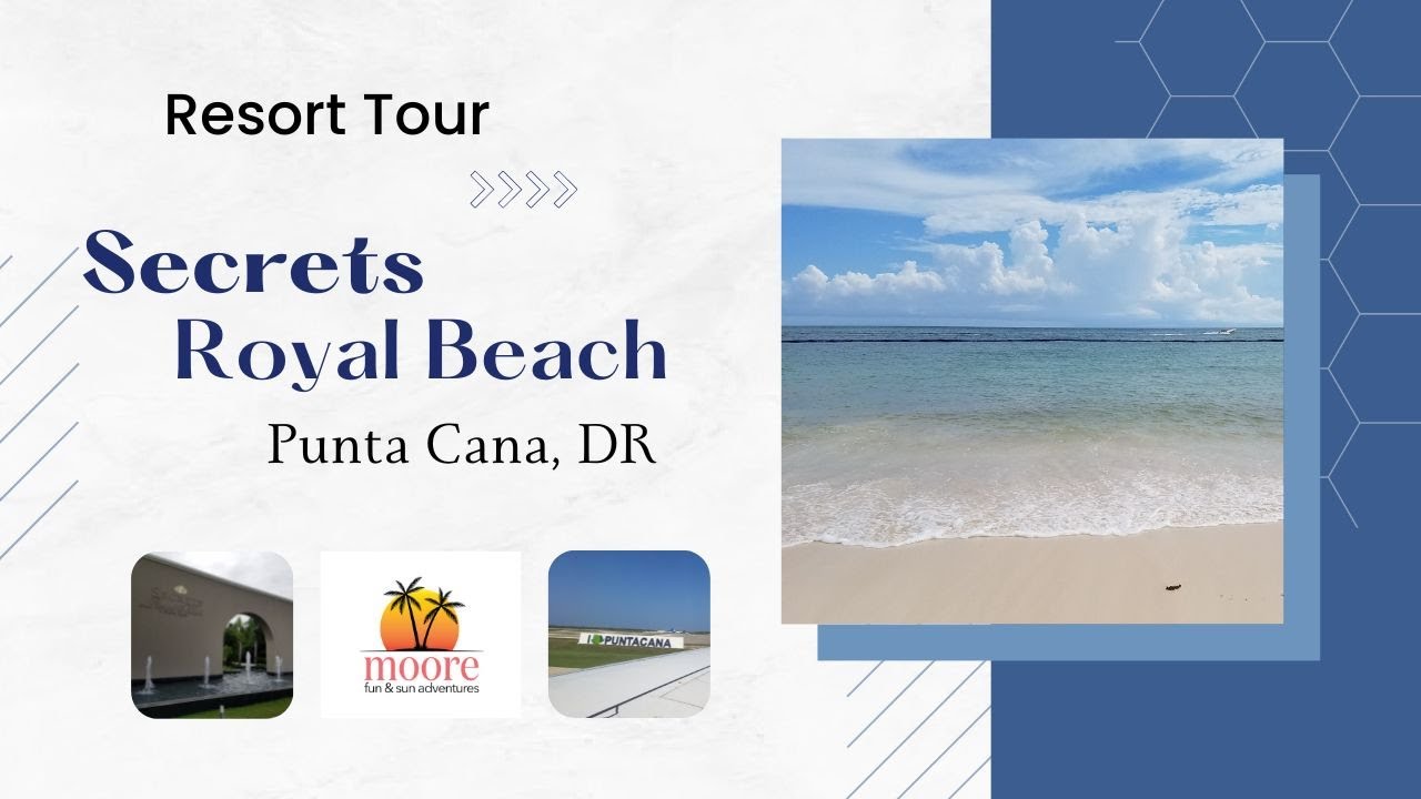 RESORT TOUR | Secrets Royal Beach Resort | Punta Cana | All Inclusive | Adults Only