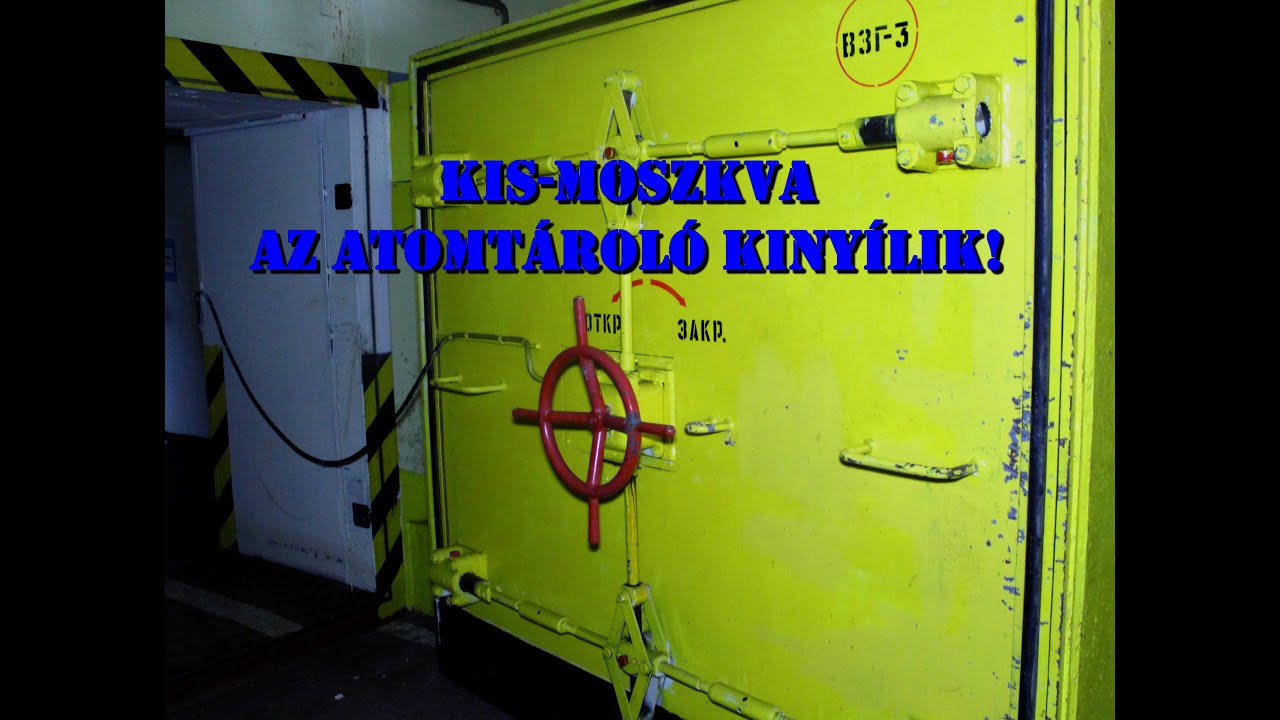 Kis-Moszkva , atomtároló bunker ! 2/2.