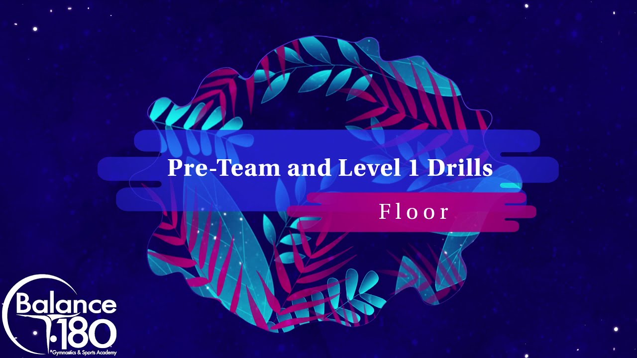 Pre-Team and Level 1 Floor Drills