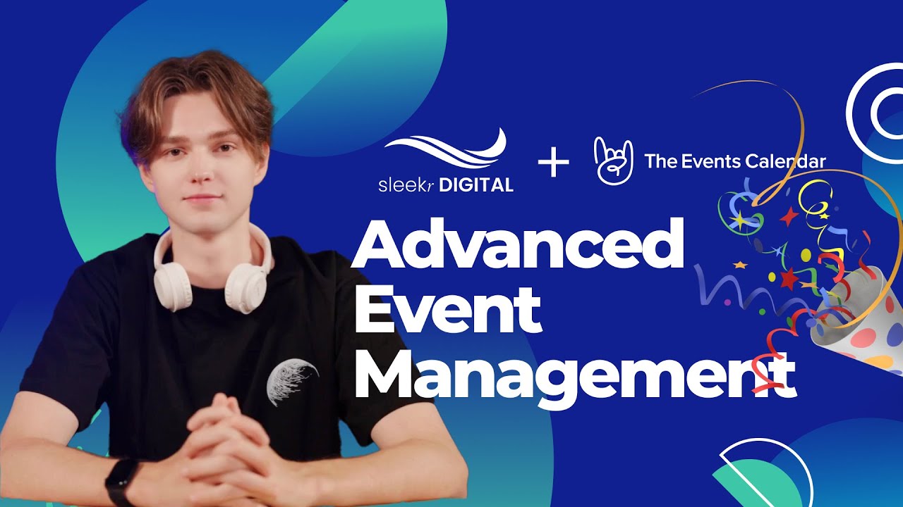 The Events Calender Pro Lesson 6: Advanced Event Management's