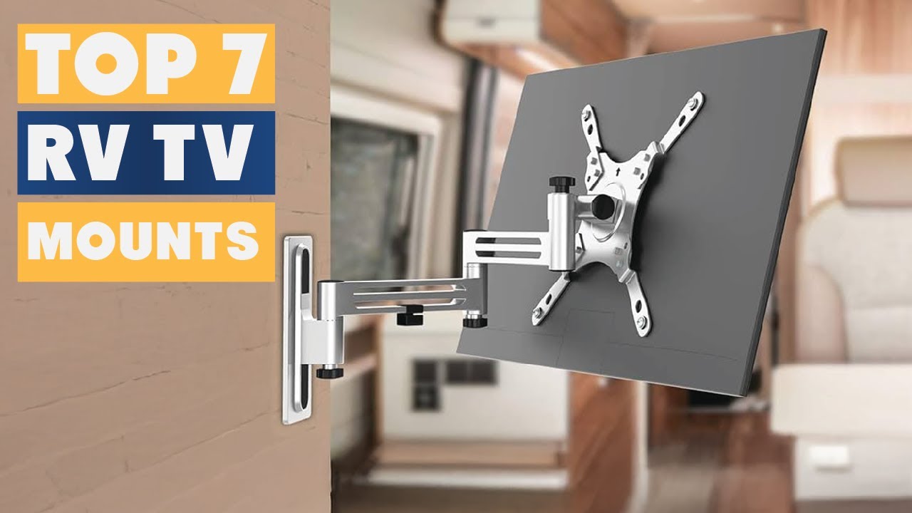 Top 7 Best RV TV Mounts You Need