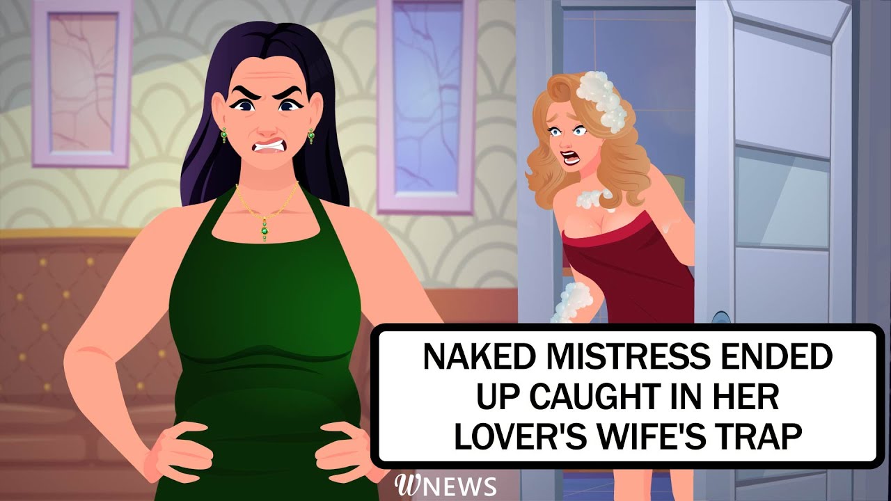 Naked mistress ended up caught in her lover's wife's trap