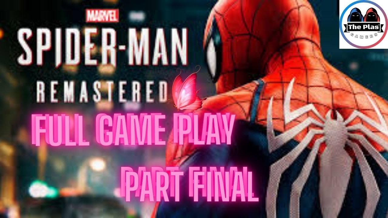 Marvel_SpiderMan Remastered FullGamePlay Juego Completo PartFinal Ps.