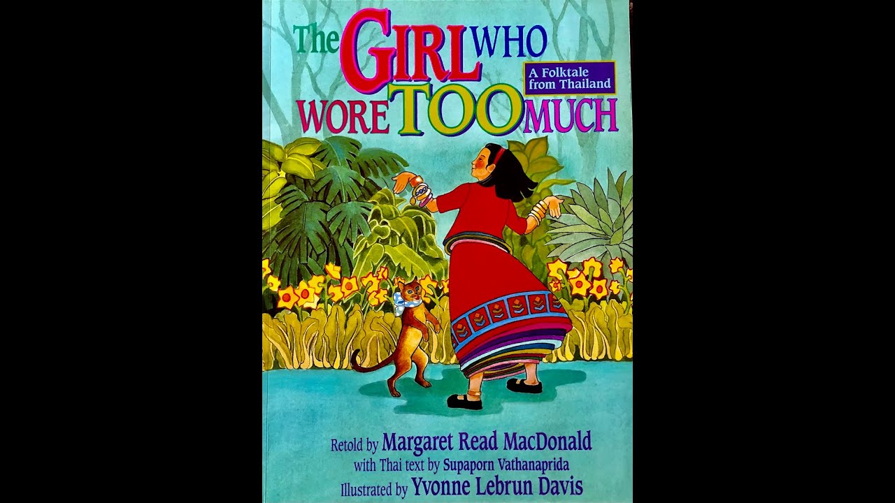 The Girl Who Wore Too Much. Retold by Margret Read McDonald.