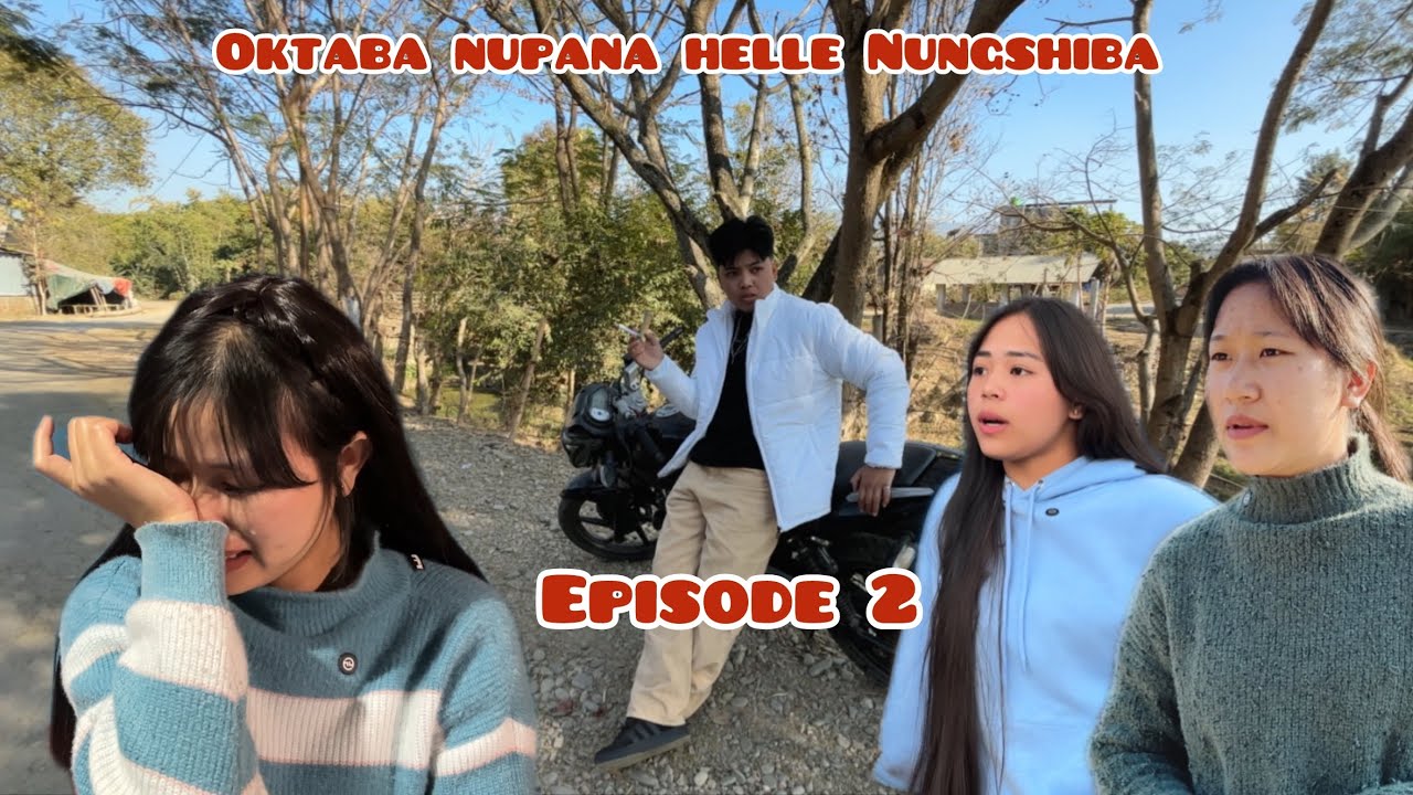 OKTABA nupana helle nungshiba (Episode 2)😂||Manipurifunny||A mini web series||